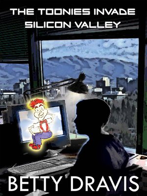cover image of The Toonies Invade Silicon Valley